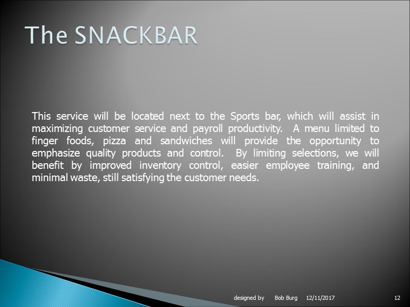 12/11/2017 designed by      Bob Burg 12 The SNACKBAR This